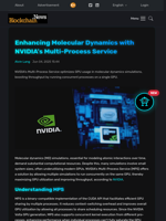 Enhancing Molecular Dynamics with NVIDIA's Multi-Process Service - Blockchain.News