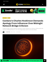 Cardano's Charles Hoskinson Demands Apology From Influencer Over Midnight Network Bridge Criticism - CoinCentral