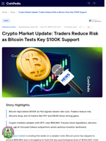 Crypto Market Update: Traders Reduce Risk as Bitcoin Tests Key $100K Support