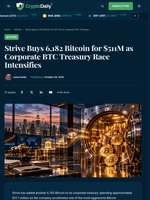Strive Buys 6,182 Bitcoin for $511M as Corporate BTC Treasury Race Intensifies - Crypto Daily
