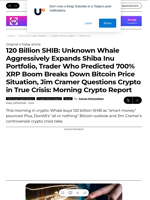 120 Billion SHIB: Unknown Whale Aggressively Expands Shiba Inu Portfolio, Trader Who Predicted 700% XRP Boom Breaks Down Bitcoin Price Situation, Jim Cramer Questions Crypto in True Crisis: Morning Crypto Report - U.Today