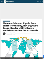 Binance Coin and Ripple Face Short-Term Rally, But Digitap's Cross-Border Utility Draws Bullish Attention for 50x Profit - TechBullion