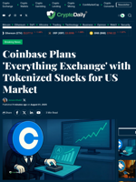 Coinbase Plans 'Everything Exchange' with Tokenized Stocks for US Market - Crypto Daily