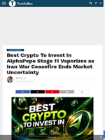 Best Crypto To Invest In AlphaPepe Stage 11 Vaporizes as Iran War Ceasefire Ends Market Uncertainty - TechBullion