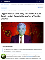 Crypto Market Live: Why This FOMC Could Reset Market Expectations After a Volatile Quarter