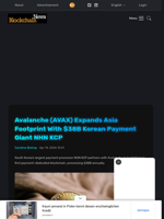 Avalanche (AVAX) Expands Asia Footprint With $38B Korean Payment Giant NHN KCP - Blockchain.News