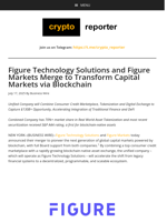 Figure Technology Solutions and Figure Markets Merge to Transform Capital Markets via Blockchain