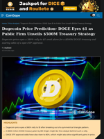 Dogecoin Price Prediction- DOGE Eyes $1 as Public Firm Unveils $500M Treasury Strategy