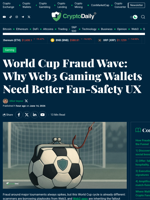 World Cup Scams Expose Web3 Gaming Wallet UX Gaps