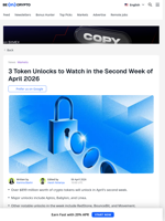 Top 3 Crypto Token Unlocks to Watch in April's Second Week
