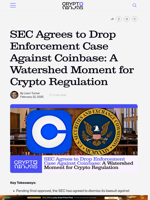 SEC Agrees to Drop Enforcement Case Against Coinbase: A Watershed Moment for Crypto Regulation – CryptoNinjas