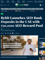 Bybit Launches AED Bank Deposits in the UAE with 750,000 AED Reward Pool - Crypto Daily