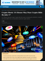 Crypto Week: US House May Pass Crypto Bills By July 17