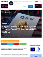 Crypto News: Canary Capital Trump Coin ETF Secures DTCC Listing | Live Bitcoin News