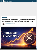 Mutuum Finance (MUTM) Update: V1 Protocol Reaches $300M TVL - TechBullion