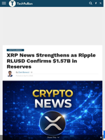 XRP News Strengthens as Ripple RLUSD Confirms $1.57B in Reserves - TechBullion