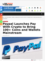 Paypal Launches Pay With Crypto to Bring 100+ Coins and Wallets Mainstream - The Crypto News Wire