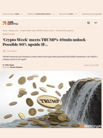 'Crypto Week' meets TRUMP's 40mln unlock – Possible 80% upside IF... - AMBCrypto