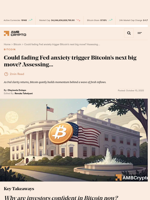 Could fading Fed anxiety trigger Bitcoin's next big move? Assessing... - AMBCrypto