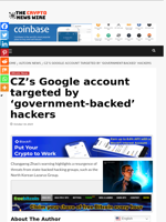 CZ’s Google account targeted by ‘government-backed’ hackers - The Crypto News Wire