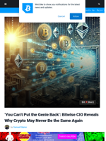 ‘You Can’t Put the Genie Back’: Bitwise CIO Reveals Why Crypto May Never Be the Same Again