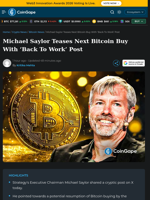 Michael Saylor Teases Next Bitcoin Buy With 'Back To Work' Post