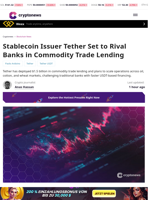Stablecoin Issuer Tether Set to Rival Banks in Commodity Trade Lending