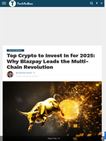 Top Crypto to Invest In for 2025: Why Blazpay Leads the Multi-Chain Revolution - TechBullion