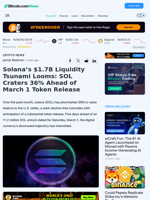 Solana’s $1.7B Liquidity Tsunami Looms: SOL Craters 36% Ahead of March 1 Token Release – Crypto News Bitcoin News