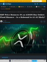XRP Price Bounces 4% as $184M Buy Orders Flood Binance - Is a Rebound to $1.42 likely?