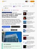 Citi Projects $5.5T Tokenized Market by 2030 as Wall Street Moves Onchain