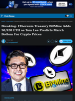 Breaking: Ethereum Treasury BitMine Adds 50,928 ETH as Tom Lee Predicts March Bottom For Crypto Prices