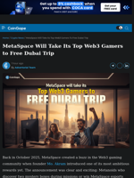 MetaSpace Will Take Its Top Web3 Gamers to Free Dubai Trip