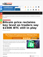 Bitcoin price reclaims key level as traders say $150K BTC still in play - The Crypto News Wire