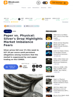Paper vs. Physical: Silver's Drop Highlights Market Imbalance Fears – Bitcoin News