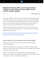 Ripplecoin Mining offers a new cloud mining solution to help users achieve stable returns amidst market volatility - Visionary Financial