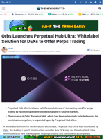 Orbs Launches Perpetual Hub Ultra: Whitelabel Solution for DEXs to Offer Perps Trading - TheNewsCrypto