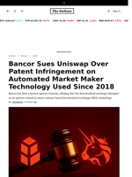 Bancor Sues Uniswap Over Patent Infringement on Automated Market Maker Technology Used Since 2018 - 