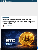 Bitcoin Price Holds $66.5K as Strategy Buys $1.57B and Pepeto Tops $8M - TechBullion