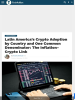 Latin America’s Crypto Adoption by Country and One Common Denominator: The Inflation-Crypto Link - TechBullion