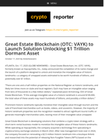Great Estate Blockchain (OTC: VAYK) to Launch Solution Unlocking $1 Trillion Dormant Asset