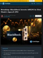 BlackRock Invests $882M In Elon Musk's SpaceX IPO