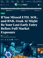 If You Missed ETH, SOL, and BNB, Ozak AI Might Be Your Last Early Entry Before Full Market Exposure - Crypto Daily