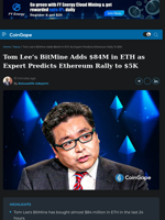Tom Lee’s BitMine Adds $84M in ETH as Expert Predicts Ethereum Rally to $5K