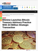 Bitmine Launches Bitcoin Treasury Advisory Practice With $4 Million Strategic Transaction - The Crypto News Wire
