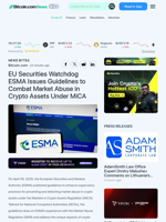 EU Securities Watchdog ESMA Issues Guidelines to Combat Market Abuse in Crypto Assets Under MiCA – News Bytes Bitcoin News