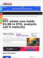 BTC whale now holds $3.8B in ETH, analysts call it maturity - The Crypto News Wire