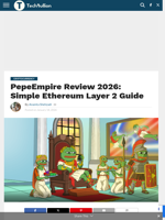 PepeEmpire Review 2026: Simple Ethereum Layer 2 Guide - TechBullion
