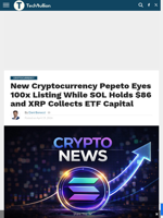 New Cryptocurrency Pepeto Eyes 100x Listing While SOL Holds $86 and XRP Collects ETF Capital - TechBullion