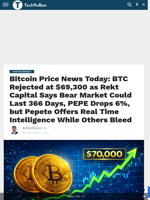 Bitcoin Price News Today: BTC Rejected at $69,300 as Rekt Capital Says Bear Market Could Last 366 Days, PEPE Drops 6%, but Pepeto Offers Real Time Intelligence While Others Bleed - TechBullion